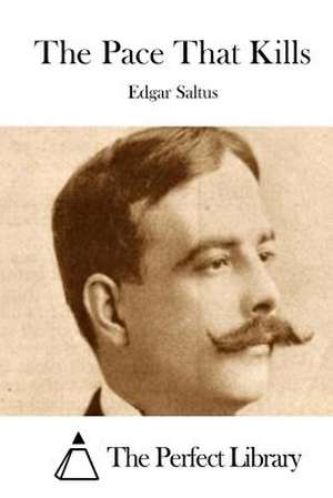 The Pace That Kills de Edgar Saltus