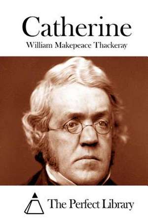 Catherine de William Makepeace Thackeray