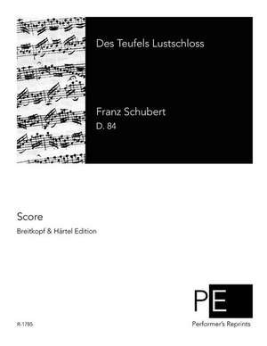 Des Teufels Lustschloss de Franz Schubert