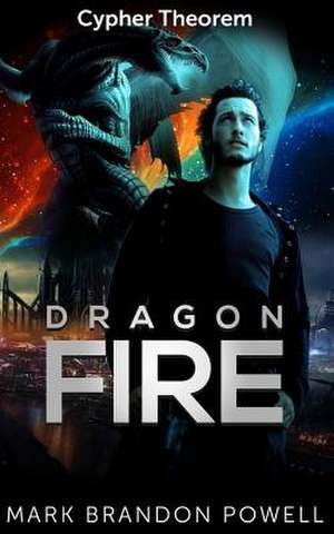 Dragon Fire de Mark Brandon Powell