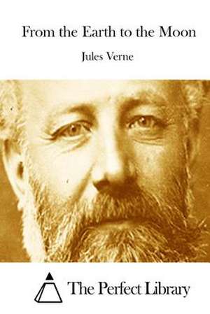 From the Earth to the Moon de Jules Verne