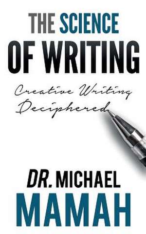 The Science of Writing de Dr Michael Mamah