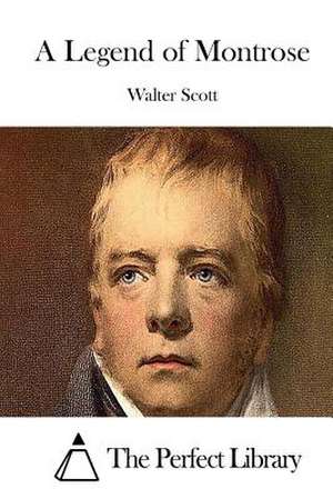 A Legend of Montrose de Walter Scott