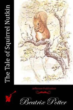 The Tale of Squirrel Nutkin de Beatrix Potter