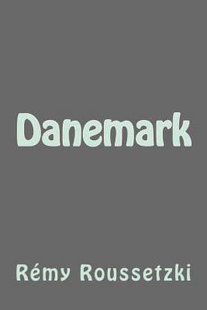 Danemark de Remy Joseph Roussetzki