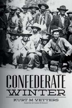 Confederate Winter de Kurt M. Vetters