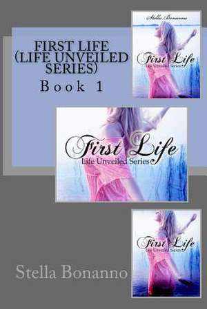 First Life de Stella Bonanno