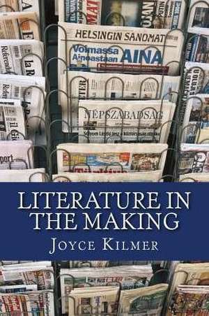 Literature in the Making de Joyce Kilmer