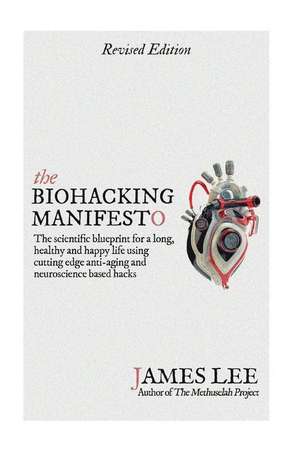 The Biohacking Manifesto de James Lee