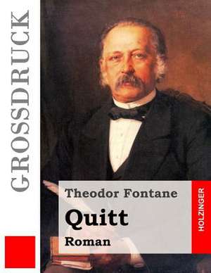 Quitt (Grossdruck) de Theodor Fontane