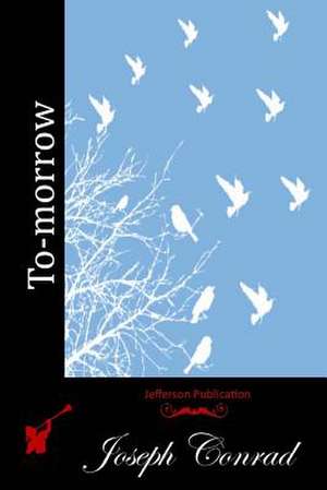 To-Morrow de Joseph Conrad