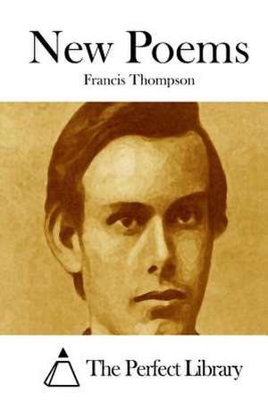 New Poems de Francis Thompson