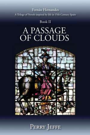 A Passage of Clouds: Book II de Perry Jeffe