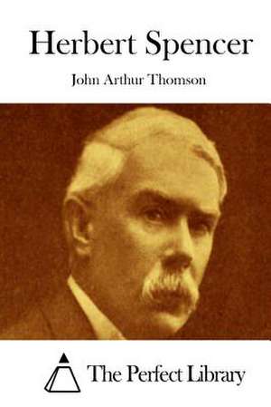 Herbert Spencer de John Arthur Thomson