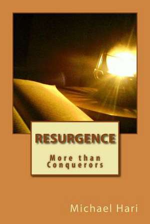 Resurgence de Michael Benjamin Hari