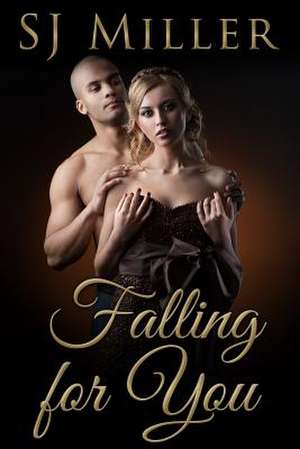 Falling for You de Sj Miller