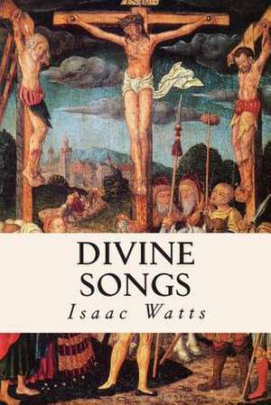 Divine Songs de Isaac Watts