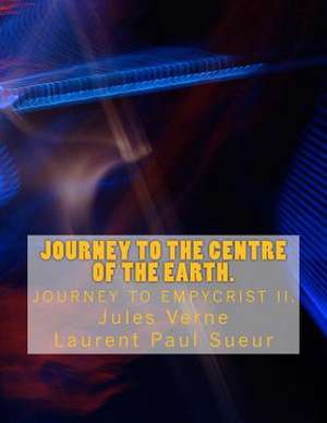 Journey to the Centre of the Earth de Jules Verne