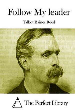 Follow My Leader de Talbot Baines Reed