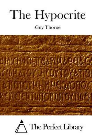 The Hypocrite de Guy Thorne