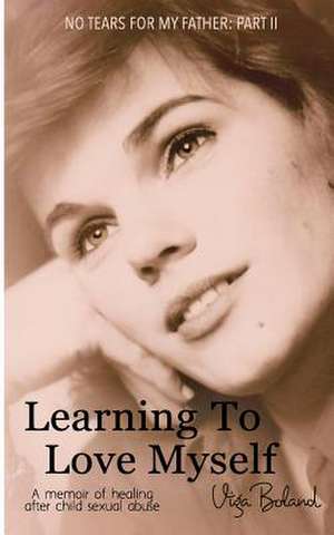 Learning to Love Myself de Viga Boland