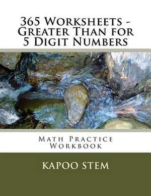 365 Worksheets - Greater Than for 5 Digit Numbers de Kapoo Stem