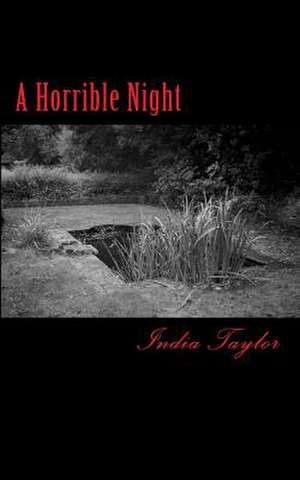 A Horrible Night de India Taylor