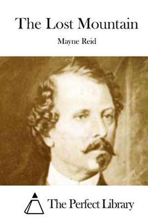 The Lost Mountain de Mayne Reid