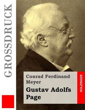 Gustav Adolfs Page (Grossdruck) de Conrad Ferdinand Meyer