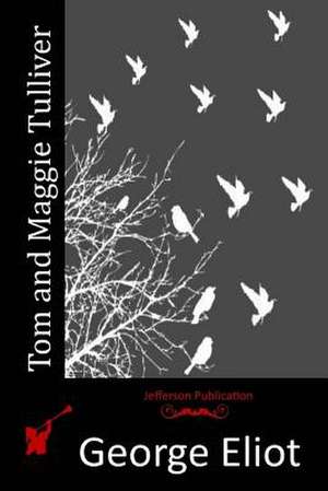 Tom and Maggie Tulliver de George Eliot