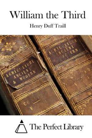 William the Third de Traill, Henry Duff