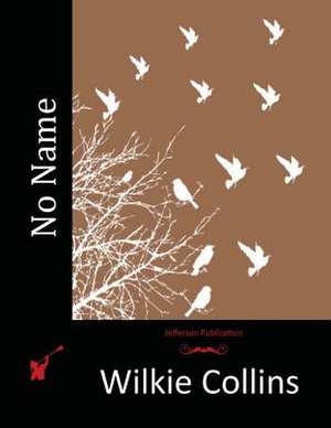 No Name de Wilkie Collins