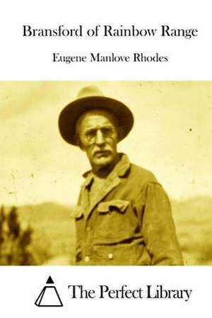 Bransford of Rainbow Range de Rhodes, Eugene Manlove