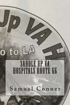 Saddle Up Va Hospitals Route 66 de Samuel Conner