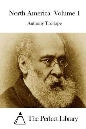 North America Volume 1 de Anthony Trollope