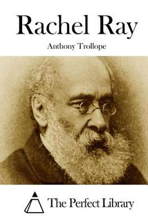 Rachel Ray de Anthony Trollope