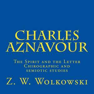 Charles Aznavour de Z. W. Wolkowski