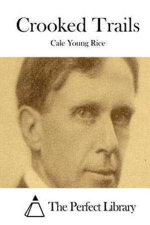 Crooked Trails de Cale Young Rice