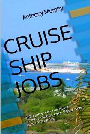 Cruise Ship Jobs de Anthony Murphy