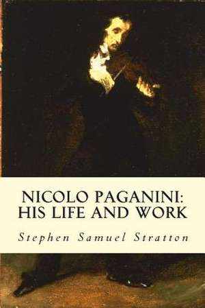 Nicolo Paganini de Stephen Samuel Stratton