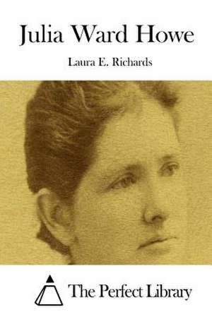 Julia Ward Howe de Laura E. Richards