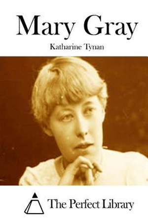 Mary Gray de Katharine Tynan