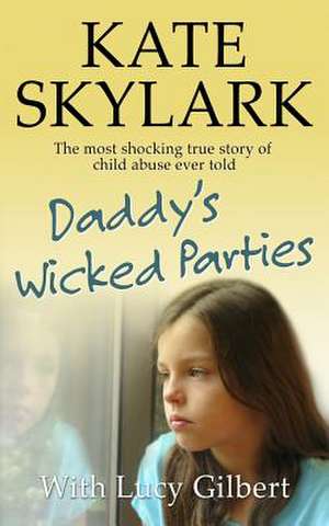 Daddy's Wicked Parties de Kate Skylark