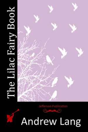 The Lilac Fairy Book de Andrew Lang