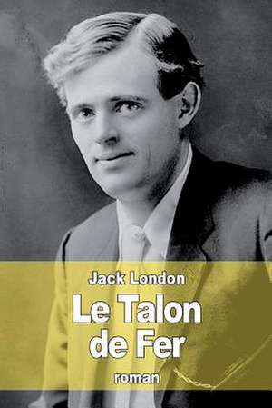 Le Talon de Fer de Jack London