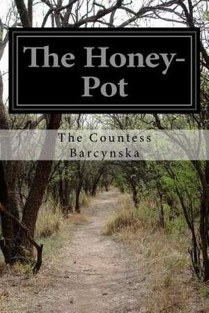 The Honey-Pot de The Countess Barcynska