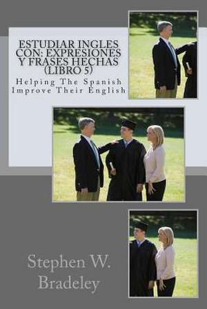 Estudiar Ingles Con de Stephen W. Bradeley