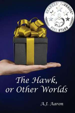 The Hawk, or Other Worlds de A. J. Aaron