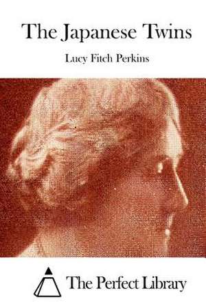 The Japanese Twins de Lucy Fitch Perkins