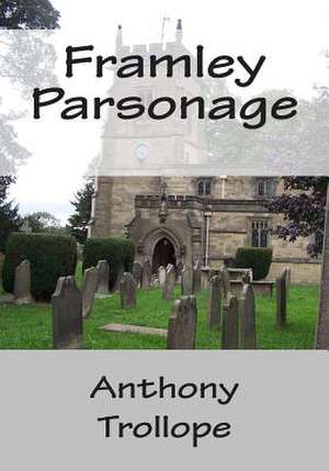 Framley Parsonage de Anthony Trollope